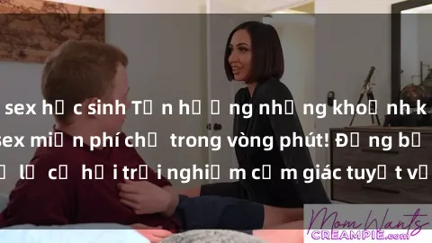 sex học sinh Tận hưởng những khoảnh khắc đam mê với sex miễn phí chỉ trong vòng phút! Đừng bỏ lỡ cơ hội trải nghiệm cảm giác tuyệt vời này ngay hôm nay!