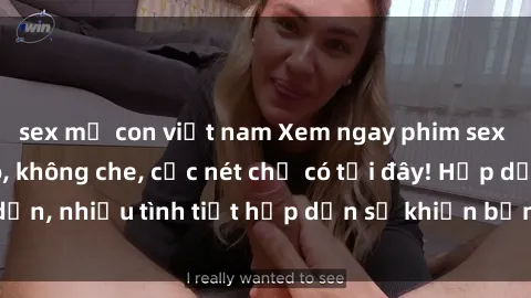 sex mẹ con việt nam Xem ngay phim sex full HD đỉnh cao, không che, cực nét chỉ có tại đây! Hấp dẫn, nhiều tình tiết hấp dẫn sẽ khiến bạn thỏa mãn đắm say.
