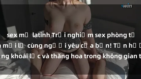 sex mỹ latinh Trải nghiệm sex phòng tắm đầy kích thích và mới lạ cùng người yêu của bạn! Tận hưởng khoái lạc và thăng hoa trong không gian tắm ấm áp và gợi cảm.