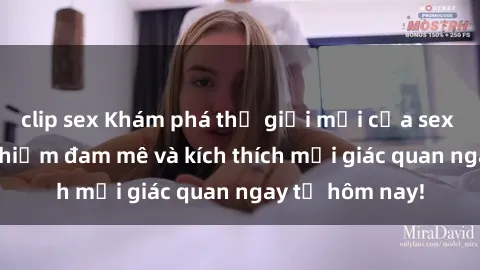 clip sex Khám phá thế giới mới của sex online: trải nghiệm đam mê và kích thích mọi giác quan ngay từ hôm nay!