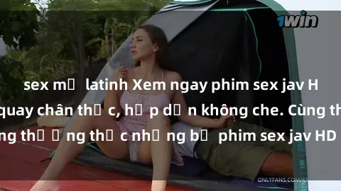 sex mỹ latinh Xem ngay phim sex jav HD với những cảnh quay chân thực, hấp dẫn không che. Cùng thưởng thức những bộ phim sex jav HD hot nhất hiện nay!